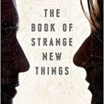 Alien Language of Human Emotion The Book of Strange New Things