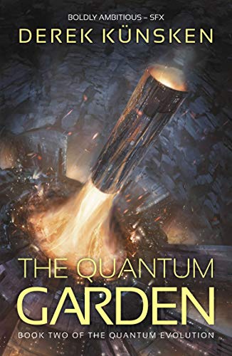 The Quantum Garden Book 2 of the Quantum Evolution by Derek Kunsken