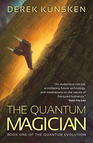 The Quantum Magician Book 1 of the Quantum Evolution by Derek Kunsken