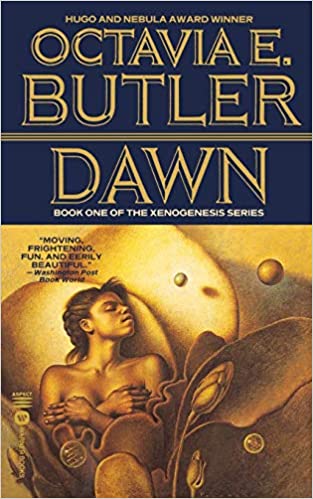 Dawn by Octavia E. Butler Xenogenesis Trilogy