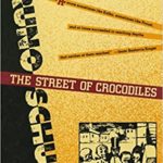 The Street of Crociles by Bruno Schulz