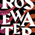 Alien Cells in Mind Rosewater by Tade Thompson