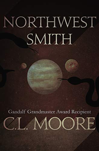 Northwest Smith by C. L. Moore