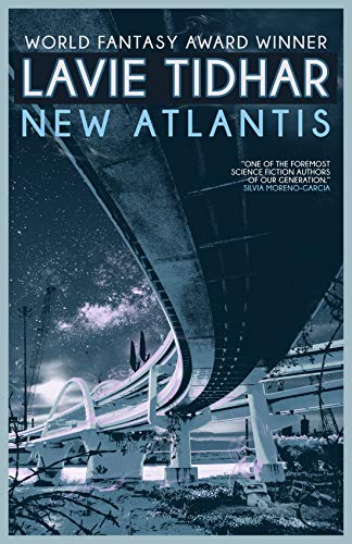 New Atlantis by Lavie Tidhar