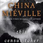 This Census-Taker by China Mieville