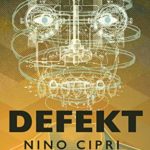 Defekt by Nino Cipri