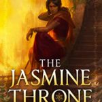 The Jasmine Throne by Tasha Suri