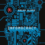 Infomocracy Governing the Future