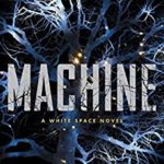 Machine by Elizabeth Bear