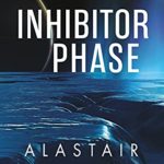 Inhibitor Phase by Alastair Reynolds