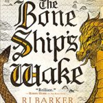 The Bone Ship's Wake