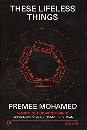 These Lifeless Things by Premee Mohamed