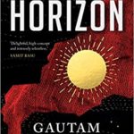 The Horizon by Gautam Bhatia