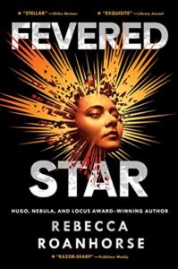 Fevered Star by Rebecca Roanhorse