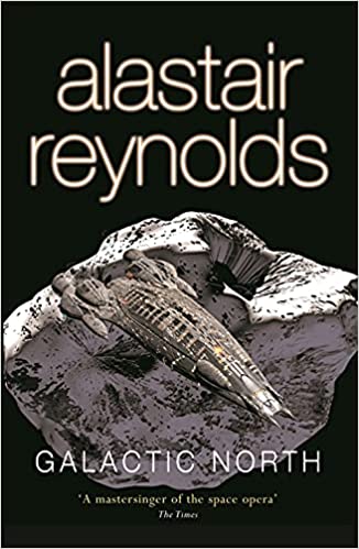 Galactic North by Alastair Reynolds - SciFi Mind