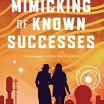 The Mimicking of Known Successes