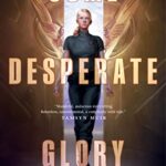 Some Desperate Glory by Emily Tesh