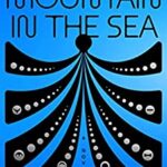 The Mountain in the Sea by Ray Nayler