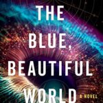 The Blue Beautiful World by Karen Lord