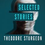 Stories by Theodore Sturgeon