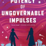 The Potency of Ungovernable Impulses